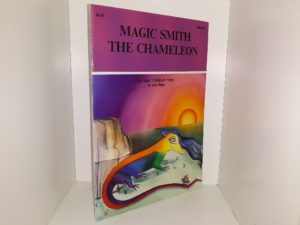 Magic Smith the Chameleon: An Adult Children’s Story (1987) ~ by Don Bush
