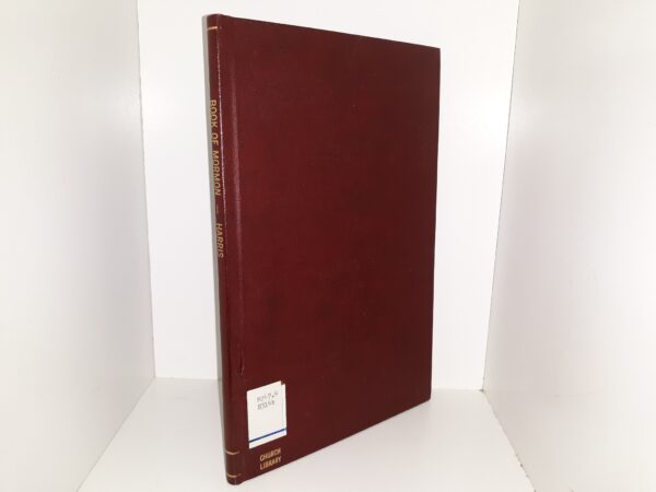 Book of Mormon - Message and Evidences (Ex-Library) (1946) ~ by Dr. Franklin S. Harris, Jr.