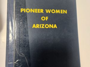 Pioneer Women of Arizona, compiled/edited by Roberta Flake Clayton (paperback, taped cover)