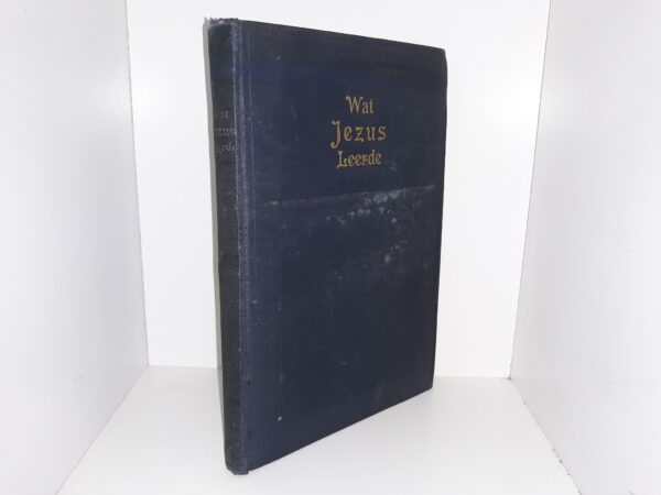 Wat Jezus Leerde (Dutch: What Jesus Taught) (1925) ~ by Osborne J. P. Widtsoe
