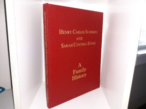Henry Carlos Summers and Sarah Cynthia Stone: A Family History (1997)