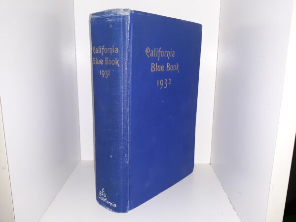 California Blue Book: 1932 (1932) ~ Compiled by Frank C. Jordan