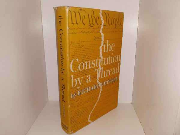 The Constitution by a Thread (1967) ~ by Richard Vetterli
