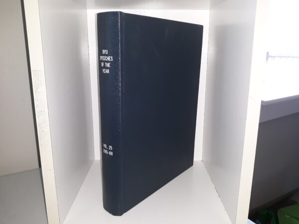 BYU Speeches of the Year: Vol. 25, 1985-88 (Photo-Copied and Bound) ~ Edited by Karen Seely