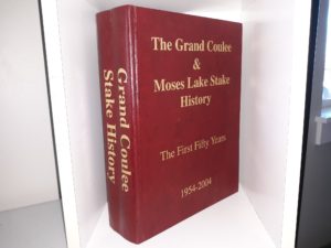 The Grand Coulee & Moses Lake Stake History: The first Fifty Years, 1954-2004 w/ CD (2003)
