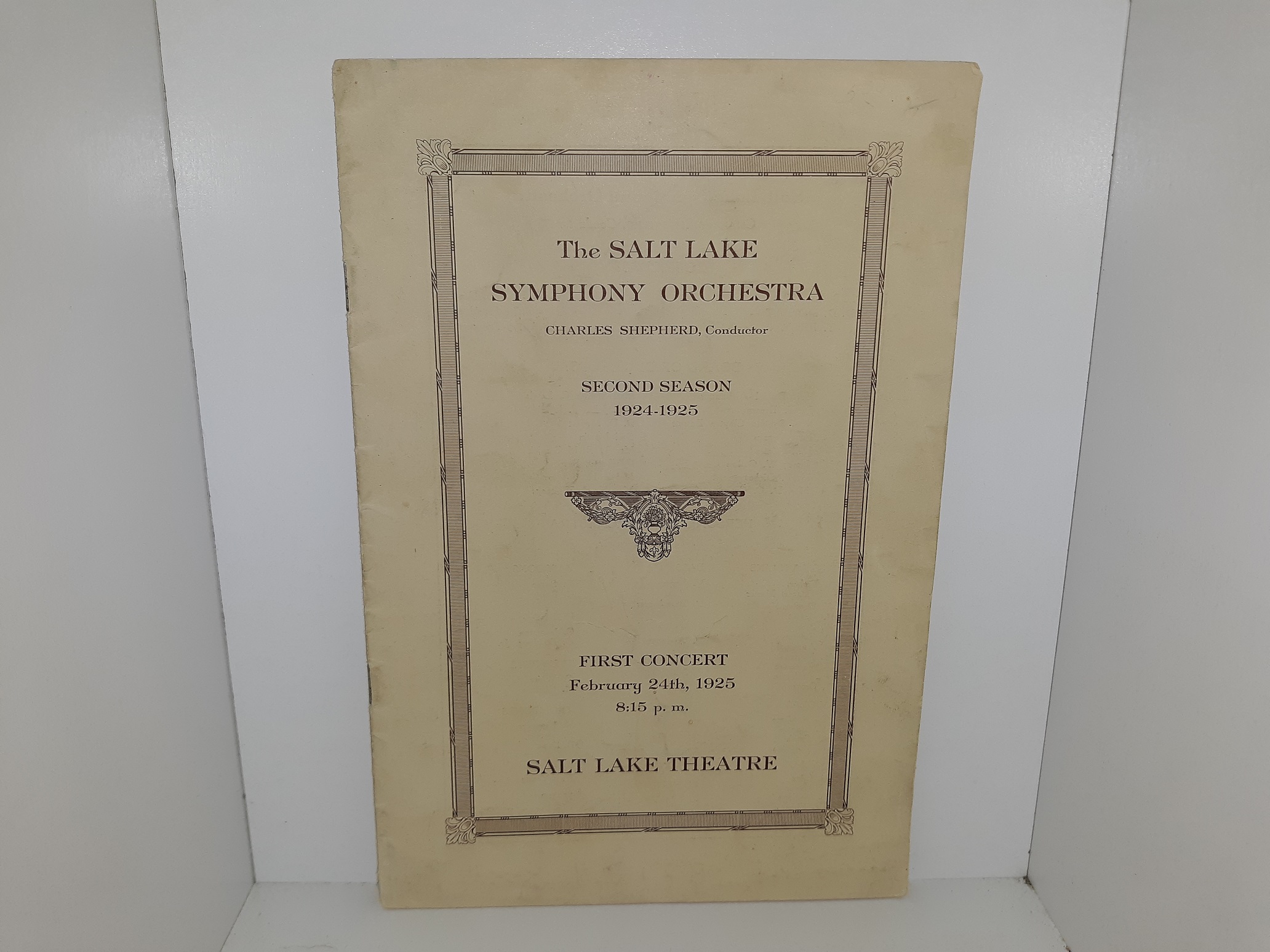 The Salt Lake Symphony Orchestra (Charles Shepherd, Conductor) Second Season, 1924-1925: First Concert February 24th, 1925, 8:15 P. M. (Program) (1925)