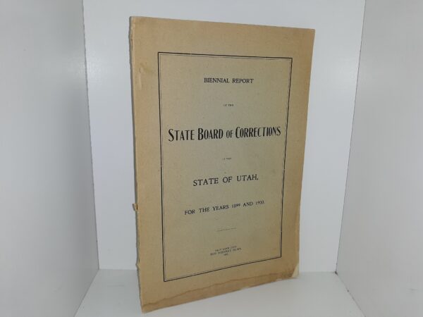 Biennial Report of the State Board of Corrections of the State of Utah, for the Years 1899 and 1900 (1901)
