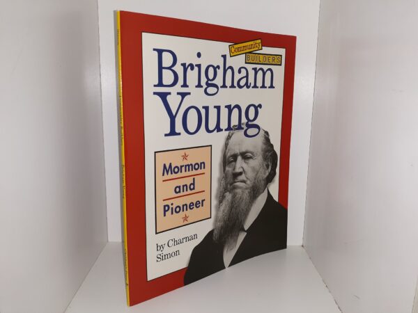Community Builders: Brigham Young: Mormon and Pioneer (1998) ~ by Charnan Simon