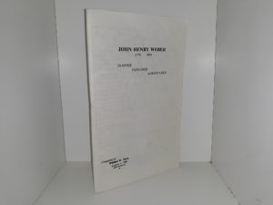John Henry Weber, 1779-1859: Trapper, Explorer Adventurer (1989) ~ Compiled by William W. Terry