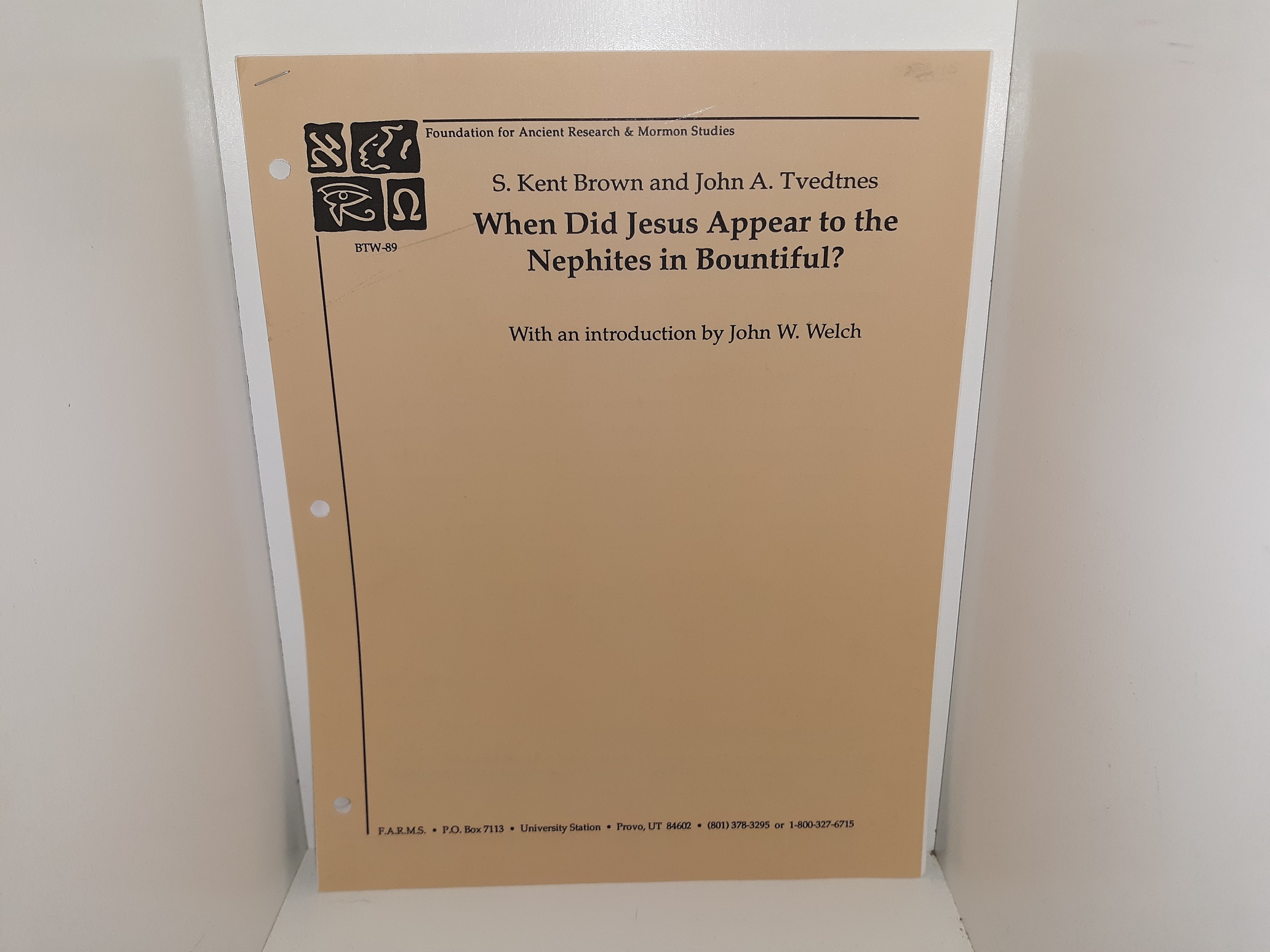 When Did Jesus Appear to the Nephites in Bountiful? (1989) ~ by S. Kent Brown, and John A. Tvedtnes