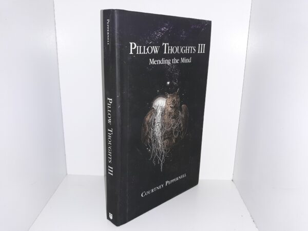 Pillow Thoughts III: Mending the Mind (Rare in Hardcover) ~ by Courtney Peppernell