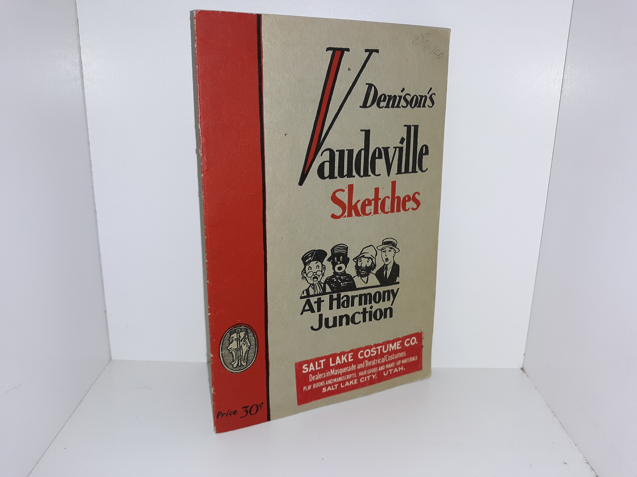 Denison’s Vaudeville Sketches: At Harmony Junction, A Comedy Character Sketch for a Singing Quartet (Pamphlet)