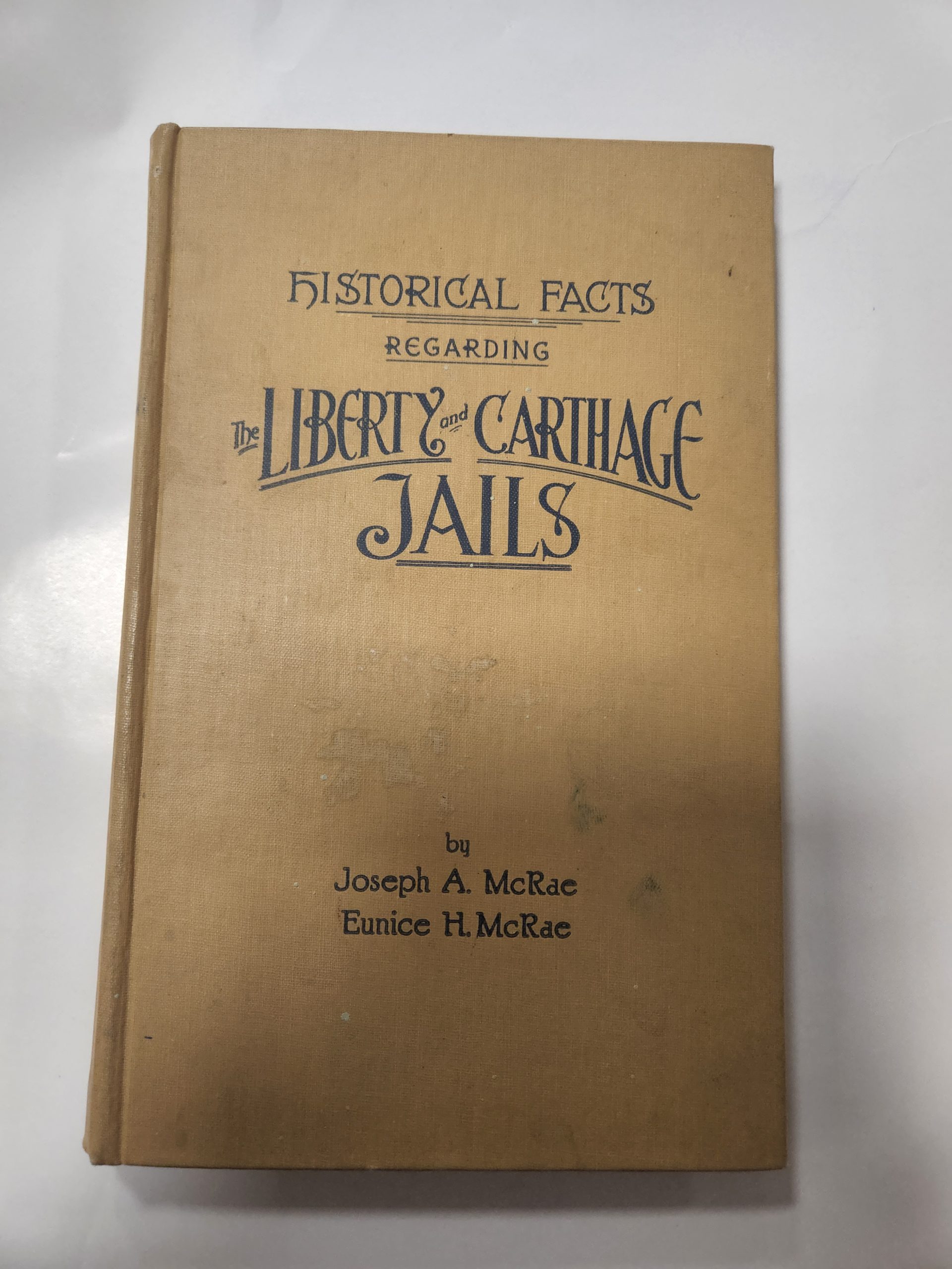 Historical Facts Regarding The Liberty and Carthage Jails by Joseph A ...