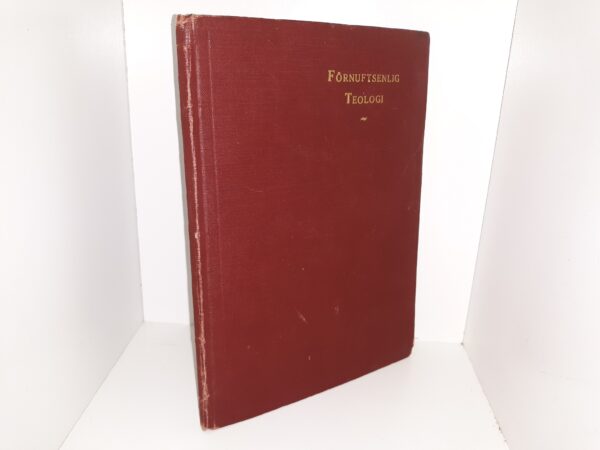 Förnuftsenlig Teologi (Swedish: Reasonable Theology) (1952) ~ by Dr John A. Widtsoe