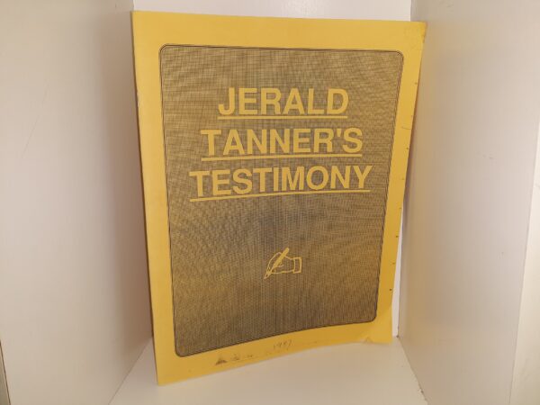 Jerald Tanner’s Testimony (1987) — Stapled Softcover