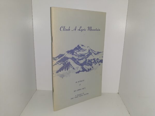 Climb A Lyric Mountain: An Anthology of Ben Lomond Poets (1975) ~ Edited by Helen Mar Cook