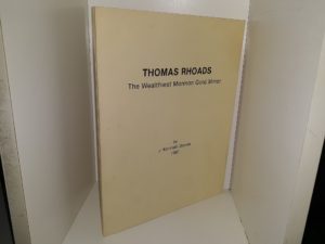 Thomas Rhoads: The Wealthiest Mormon Gold Miner (1980) ~ by J. Kenneth Davies