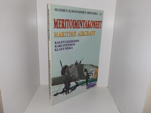 Suomen Ilmavoimien Historia 15: Meritoimintakoneet, Maritime Aircraft (Finnish: History of the Finnish Air Force 15: Maritime Aircraft) (1995) ~ by Kalevi Keskinen, Kari Stenman, and Klaus Niska