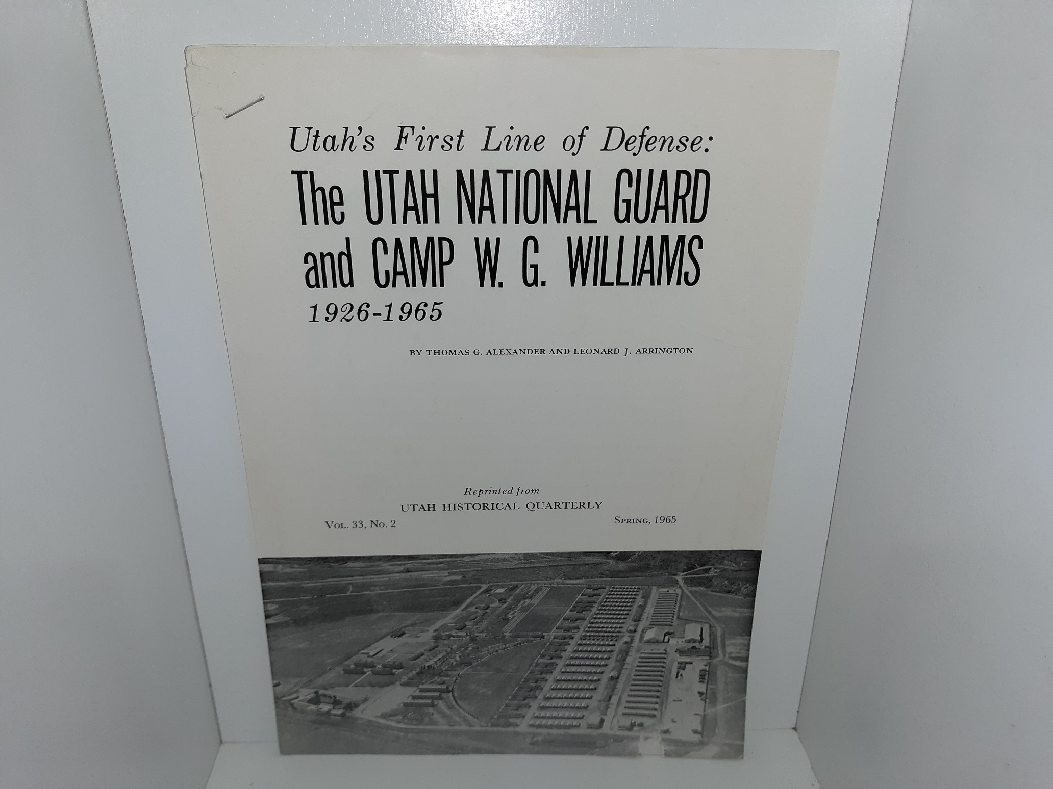 Utah’s First Line of Defense: The Utah National Guard and Camp W. G. Williams, 1926-1965 (1965)