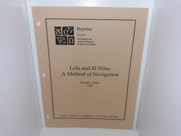 Lehi and El Niño: A Method of Navigation (1991) ~ by David L. Clark