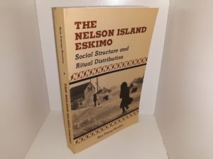 The Nelson Island Eskimo: Social Structure and Ritual Distribution (1983) ~ by Ann Fienup-Riordan