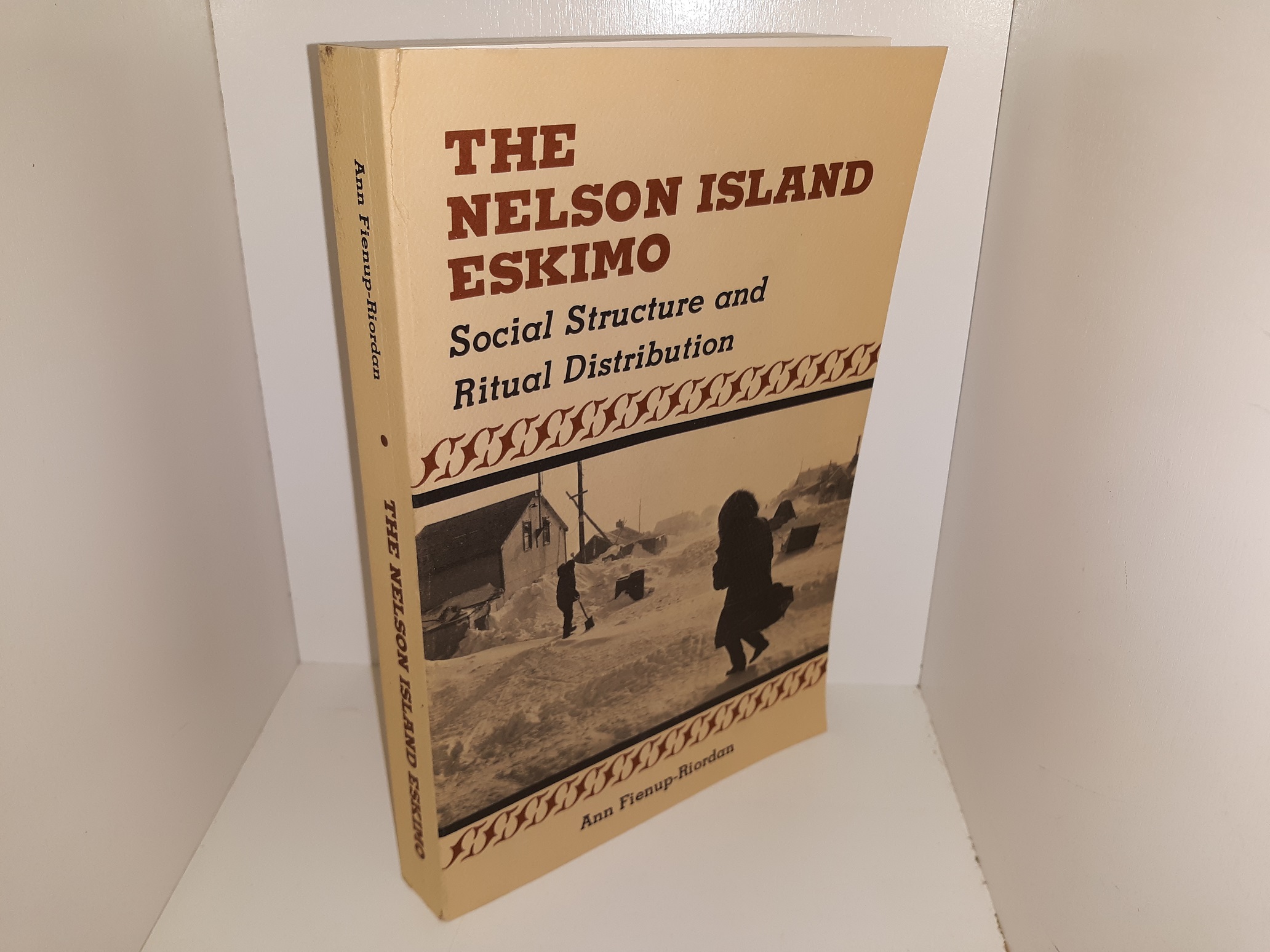 The Nelson Island Eskimo: Social Structure and Ritual Distribution (1983) ~ by Ann Fienup-Riordan
