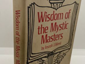 Wisdom of the Mystic Masters (1970) by Joseph J. Weed