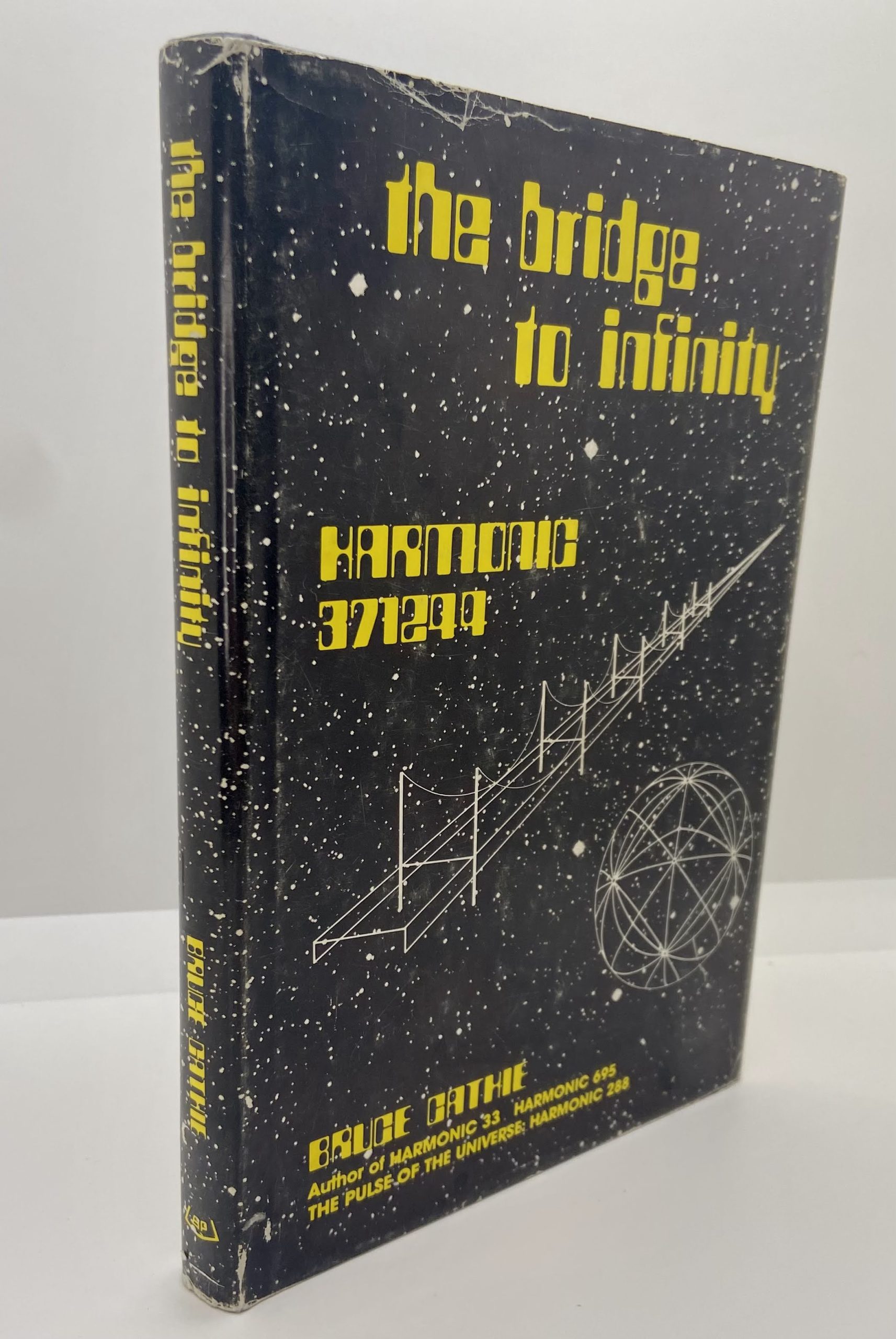The Bridge to Infinity: Harmonic 371299 (1984) by Bruce Cathie — Hardbound with dust jacket