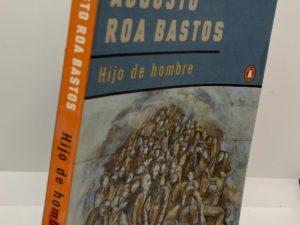 Hijo de Hombre (1984) by Augusto Roa Bastos