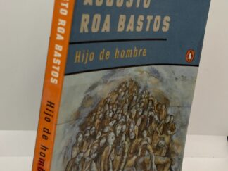 Hijo de Hombre (1984) by Augusto Roa Bastos