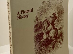 New Mexico in the Nineteenth Century (1987) by: Andrew Gregg