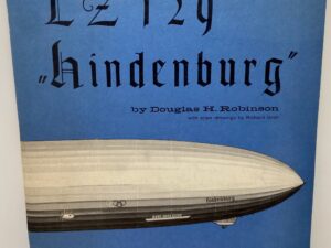 LZ 129 Hindenburg (1964) by: Douglas H. Robinson