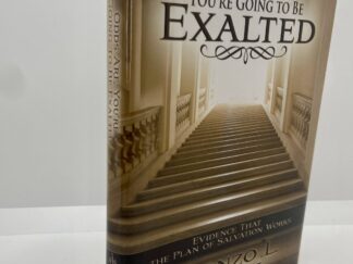 Odds Are, You're Going To Be Exalted -- Evidence That the Plan of Salvation Works -- (2008) by: Alonzo L. Gaskill -- Hardbound