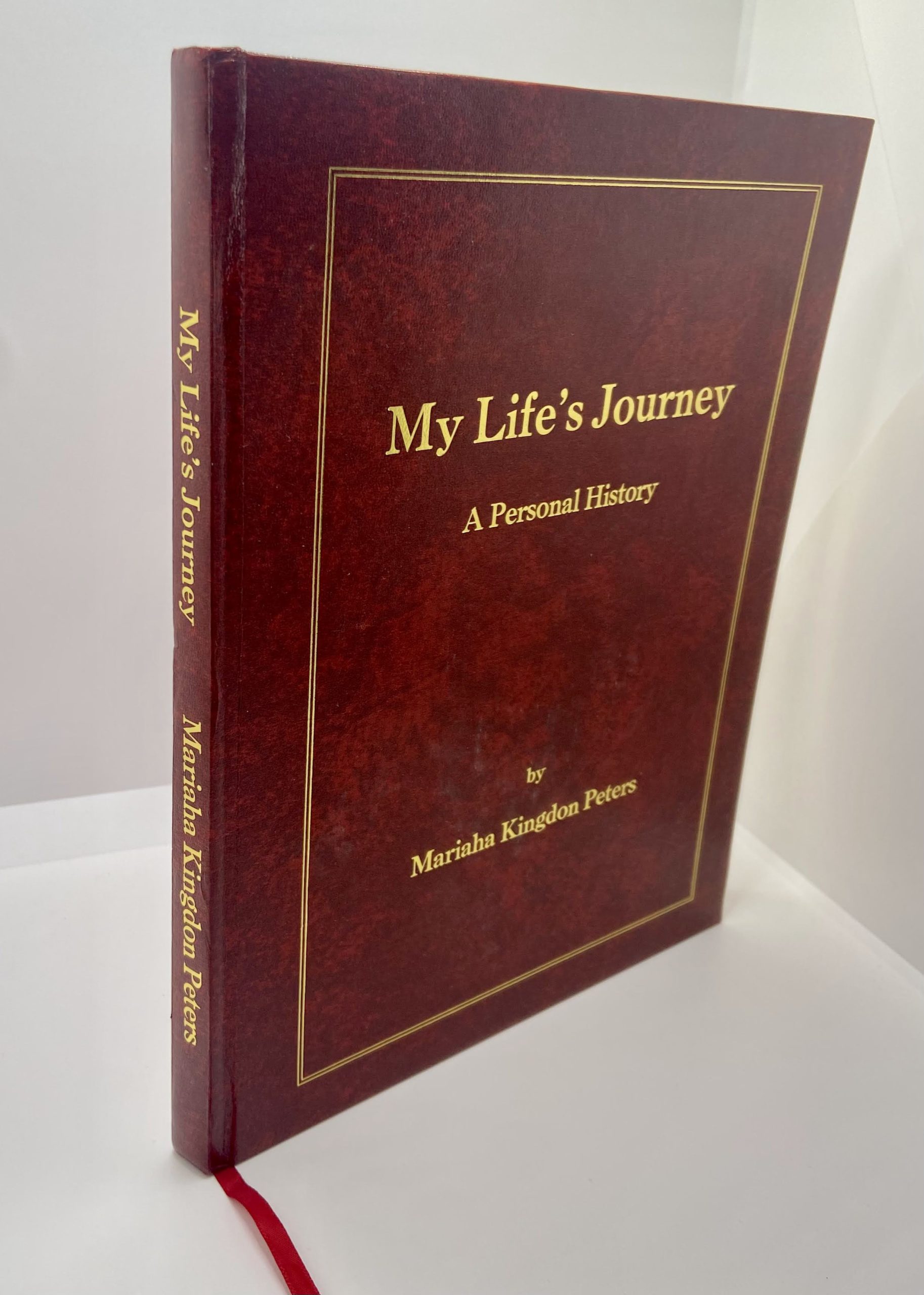 My Life’s Journey – A Personal History – (2003) by: Mariaha Kingdom Peters