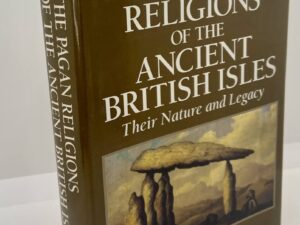 The Pagan Religions Of The Ancient British Isles (1991) By: Ronald Hutton