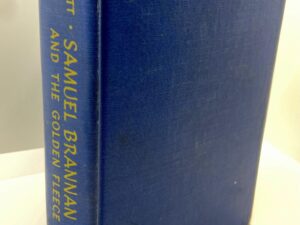 Samuel Brannan and the Golden Fleece (1944) ~ by Reva Scott