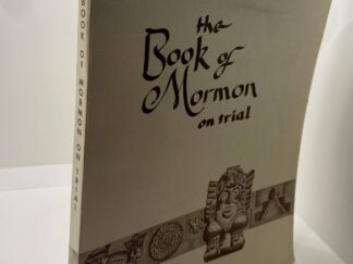 The Book of Mormon on Trial (1975) by: Jack West --- Large Size Hardcover