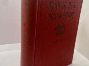 Utah in Her Western Setting (1944) ~ by Milton R. Hunter