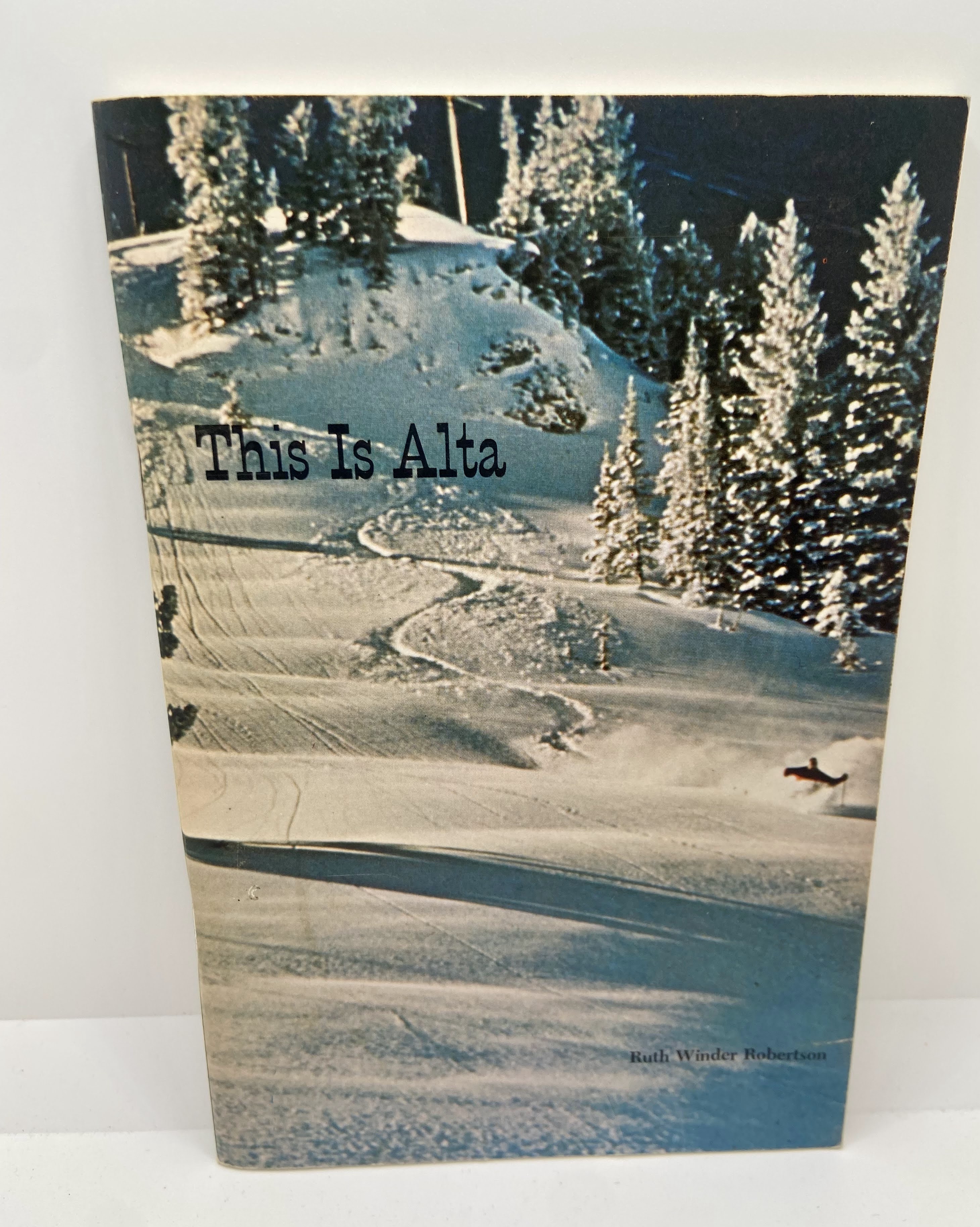 This Is Alta (1972) by: Ruth Winder Robertson