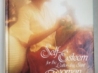Self-Esteem for the Latter-day Saint Woman --- Anita Canfield --- Hardbound
