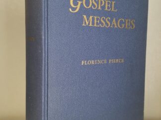 1951 — Gospel Messages — Florence Pierce — [Also Contains A Geographically Proposed Map of the Book of Mormon]