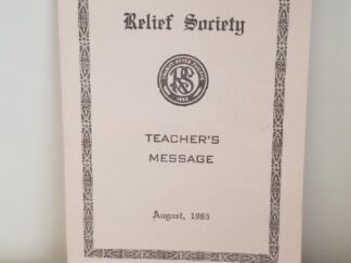 Grant Stake Relief Society -- Teacher's Message -- August, 1965 --- 3-Page Pamphlet