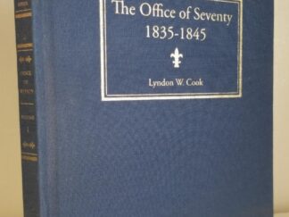 2009 -- A Tentative Inquiry into the Office of Seventy 1835-1845 - Remarks Presented by Lyndon Cook -- Hardbound -- Signed by Lyndon Cook -- One of 400 Copies