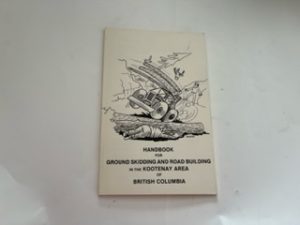 1976-Handbook for Ground Skidding and Road Building in the Kootenay Area of British Columbia-Forest Engineering Research Institute of Canada