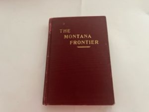 1942-The Montana Frontier-Merrill G. Burlingame, PH.D.