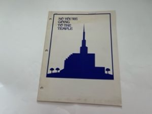 So You’re Going to the Temple?