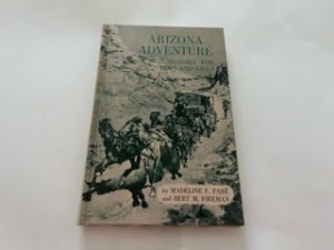 1967-Arizona Adventures: A History for Boys and Girls- Madeline F. Pare and Bert M. Fireman