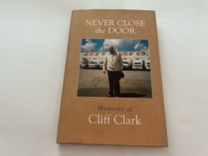 1997-Never Close the Door-Cliff Clark- Signed and Inscribed by the Author