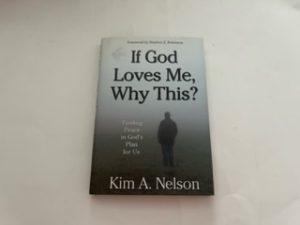 2007-If God Loves Me, Why this?-Kim A. Nelson