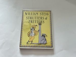 1992-Strutters & Fretters- William Steig- First Edition